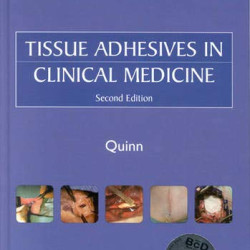 Tissue Adhesives in Clinical Medicine (BC DECKER) 