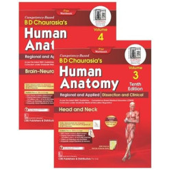 Bd chaurasia’s human anatomy vol 3 & 4 , regional and applied dissection and clinical head and neck , brain and neuroanatomy