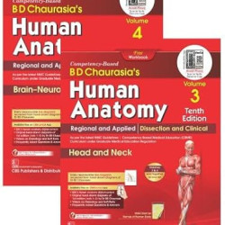 Bd chaurasia’s human anatomy vol 3 & 4 , regional and applied dissection and clinical head and neck , brain and neuroanatomy