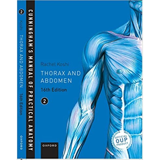 Cunningham’s Manual of Practical Anatomy,Thorax and Abdomen VOL.2  16th Edition 2022