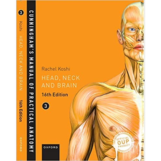 Cunningham’s Manual of Practical Anatomy , Head And Neck VOL.3  16TH EDITION 2022