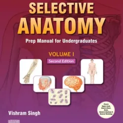 Selective Anatomy: Prep Manual for Undergraduates (Vol - 1) - 3E