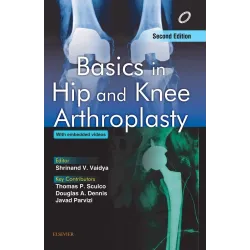 Basics in Hip and Knee Arthroplasty - 2E