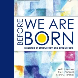 Before We Are Born: Essentials of Embryology and Beikirch Defects - 10E