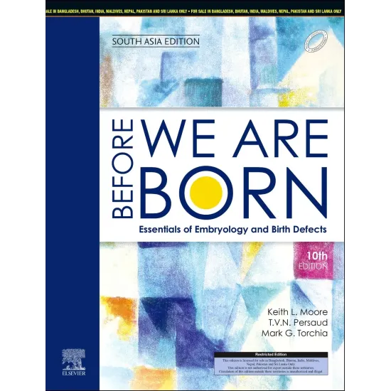 Before We Are Born: Essentials of Embryology and Beikirch Defects - 10E