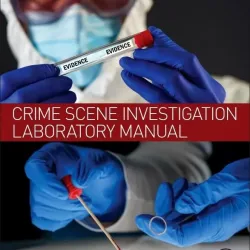 Crime Scene Investigation Laboratory Manual-2E