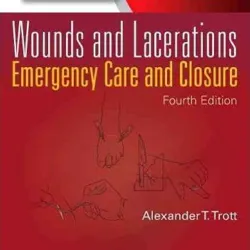 Wounds& Lacerations- Emergency Care& Closure -4E