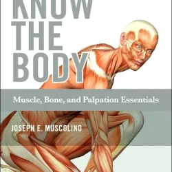 Know the Body: Muscle, Bone, and Palpation Essentials-1E