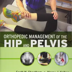 Orthopedic Management of the Hip and Pelvis