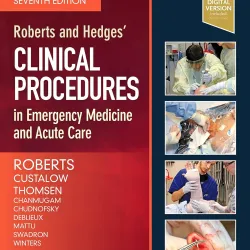 Roberts and Hedges’ Clinical Procedures in Emergency Medicine and Acute Care -7E