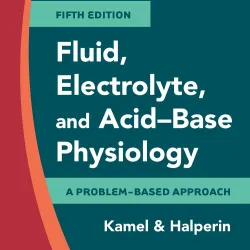 Fluid, Electrolyte and Acid-Base Physiology: A Problem-Based Approach - 5E