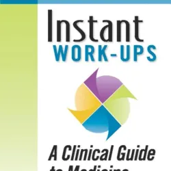 Instant Workups: A Clinical Guide to Medicine -4E