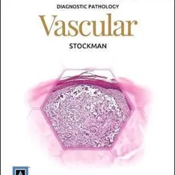 Diagnostic Pathology: Vascular