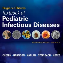 Feigin and Cherry's Textbook of Pediatric Infectious Diseases: 2-Volume Set -8E