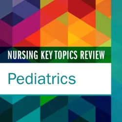 Nursing Key Topics Review: Pediatrics -1E