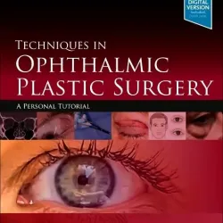 Techniques in Ophthalmic Plastic Surgery-2E