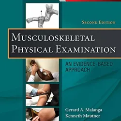 Musculoskeletal Physical Examination: An Evidence-Based Approach - 2E