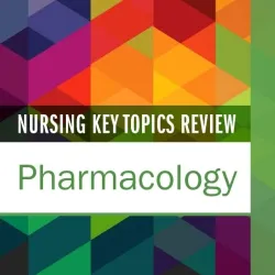 Nursing Key Topics Review: Pharmacology -1E