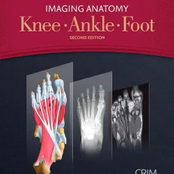 Imaging Anatomy: Knee, Ankle, Foot - 2E