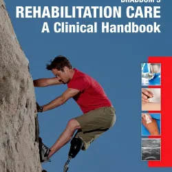 Braddom’s Rehabilitation Care: A Clinical Handbook