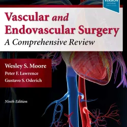 Moore's Vascular and Endovascular Surgery - 9E