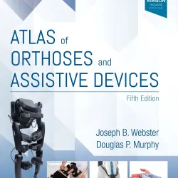 Atlas of Orthoses and Assistive Devices -5E