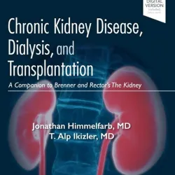 Chronic Kidney Disease, Dialysis, and Transplantation: A Companion to Brenner and Rector's The Kidney - 4E