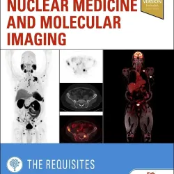 Nuclear Medicine and Molecular Imaging: The Requisites-5E