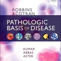 Robbins & Cotran Pathologic Basis of Disease-10E