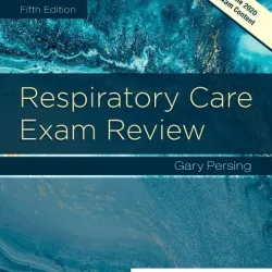 Respiratory Care Exam Review - 5E