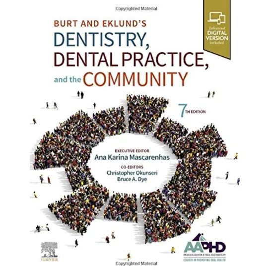 Burt and Eklund’s Dentistry, Dental Practice, and the Community -7E