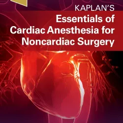 Essentials of Cardiac Anesthesia for Noncardiac Surgery -1E