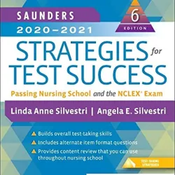 Saunders 2020-2021 Strategies for Test Success: Passing Nursing School and the NCLEX Exam-6E