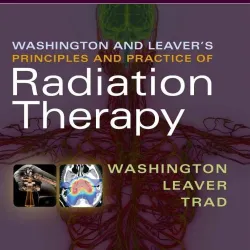 Washington & Leaver’s Principles and Practice of Radiation Therapy - 5E