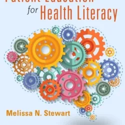 The Art and Science of Patient Education for Health Literacy