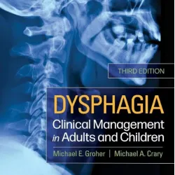 Dysphagia: Clinical Management in Adults and Children-3E