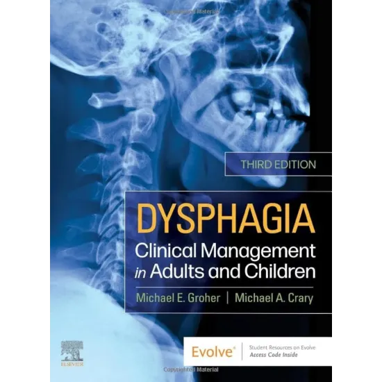 Dysphagia: Clinical Management in Adults and Children-3E