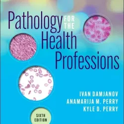 Pathology for the Health Professions-6E