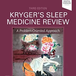 Kryger's Sleep Medicine Review: A Problem-Oriented Approach - 3E