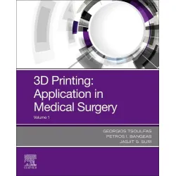 3D Printing: Applications in Medicine and Surgery-1E