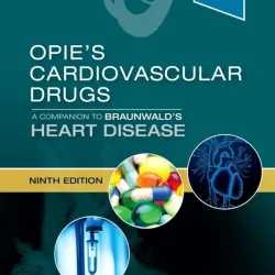 Opie's Cardiovascular Drugs: A Companion to Braunwald's Heart Disease-9E