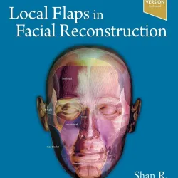 Local Flaps in Facial Reconstruction -4E