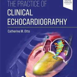 The Practice of Clinical Echocardiography-6E