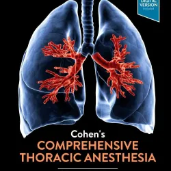 Cohen's Comprehensive Thoracic Anesthesia - 1E