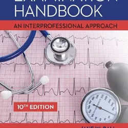 Seidel's Physical Examination Handbook: An Interprofessional Approach - 10E