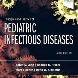 Principles and Practice of Pediatric Infectious Diseases - 6E