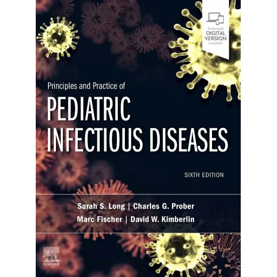 Principles and Practice of Pediatric Infectious Diseases - 6E