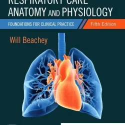 Respiratory Care Anatomy and Physiology-5E