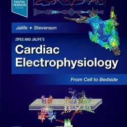 Zipes and Jalife's Cardiac Electrophysiology: From Cell to Bedsid - 8E