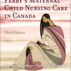 Perry’s Maternal Child Nursing Care in Canada-3E